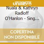 Nuala & Kathryn Radloff O'Hanlon - Sing To Learn cd