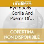 Hydropods - Gorilla And Poems Of Pretense cd
