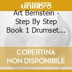 Art Bernstein - Step By Step Book 1 Drumset (With Dvd-Rom Data Disc) cd