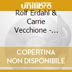 Rolf Erdahl & Carrie Vecchione - Askelad And The Seven Silver Ducks cd