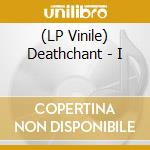 (LP Vinile) Deathchant - I vinile