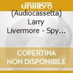 (Audiocassetta) Larry Livermore - Spy Rock Memories cd