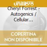 Cheryl Forrest - Autogenics / Cellular Healing cd