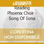 Reading Phoenix Choir - Song Of Iona
