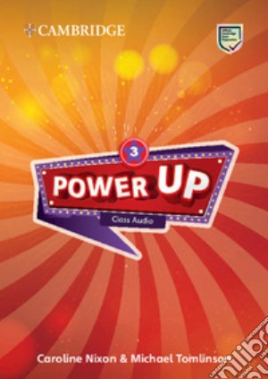 Power up. Level 3. Class audio CD. Per la Scuola elementare cd musicale di Nixon Caroline; Tomlison Michael; Sage Colin