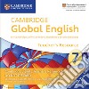 Cambridge global english. Stage 7. Cambridge Elevate teacher's resource access card. Per le Scuole superiori. Con espansione online cd