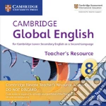 Cambridge global english. Stage 8. Cambridge Elevate teacher's resource access card. Per le Scuole superiori. Con espansione online cd