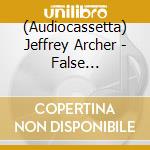 (Audiocassetta) Jeffrey Archer - False Impression cd