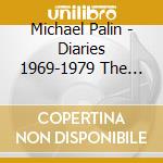 Michael Palin - Diaries 1969-1979 The Python Years cd