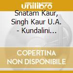 Snatam Kaur, Singh Kaur U.A. - Kundalini Meditation cd