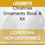 Christmas Ornaments Book & Kit cd musicale di Terminal Video