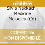 Silvia Nakkach - Medicine Melodies (Cd)