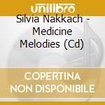 Silvia Nakkach - Medicine Melodies (Cd) cd