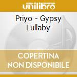 Priyo - Gypsy Lullaby cd