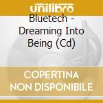 Bluetech - Dreaming Into Being (Cd) cd