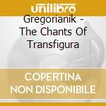 Gregorianik - The Chants Of Transfigura cd