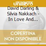 David Darling & Silvia Nakkach - In Love And Longing cd musicale di David Darling & Silvia Nakkach