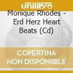 Monique Rhodes - Erd Herz Heart Beats (Cd) cd
