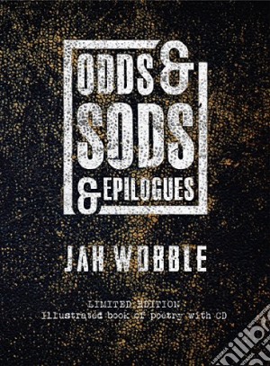 Jah Wobble - Odds & Sods & Epilogues (Cd+Book) cd musicale di Jah Wobble