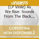 (LP Vinile) As We Rise: Sounds From The Black Atlantic / Various vinile