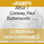 Athur / Conway,Paul Butterworth - Moorland Symphonies - Introduction To The Music cd musicale