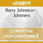 Barry Johnston - Johnners cd musicale di Barry Johnston