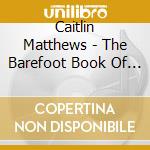 Caitlin Matthews - The Barefoot Book Of Princesses (Barefoo cd