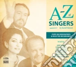 A - Z Of Singers - Le Registrazioni E La Carriera Di 300 Famosi Cantanti cd