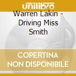 Warren Lakin - Driving Miss Smith cd