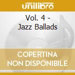 Vol. 4 - Jazz Ballads