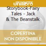 Storybook-Fairy Tales - Jack & The Beanstalk cd