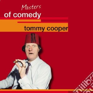 Tommy Cooper - Masters Of Comedy cd musicale di Tommy Cooper
