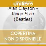 Alan Clayson - Ringo Starr (Beatles) cd