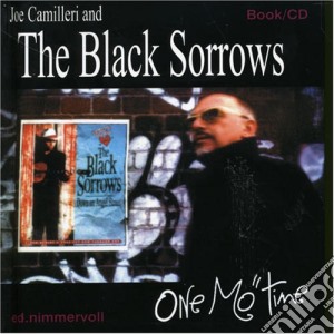 Black Sorrows (The) - One Mo' Time cd musicale di Black Sorrows (The)