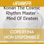 Konan The Cosmic Rhythm Master - Mind Of Einstein cd