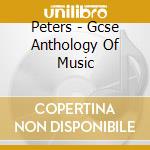 Peters - Gcse Anthology Of Music cd