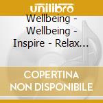 Wellbeing - Wellbeing - Inspire - Relax - Sleep cd