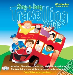Sing-A-Long Travelling Songs / Various cd musicale
