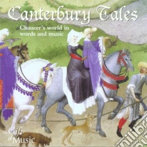 Canterbury Tales: Chaucher's World In Words And Music cd musicale