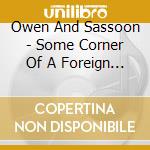 Owen And Sassoon - Some Corner Of A Foreign Field: Poetry And Music Of The Great War cd
