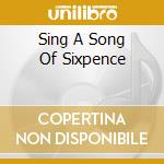 Sing A Song Of Sixpence cd