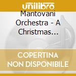 Mantovani Orchestra - A Christmas Celebration cd musicale di Mantovani Orchestra