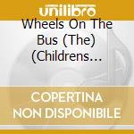 Wheels On The Bus (The) (Childrens Nursery Song Favourites) cd