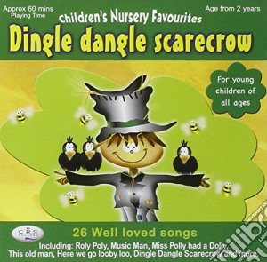 Dingle Dangle Scarecrow (Children's Nursery Favourites) / Various cd musicale di Various