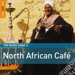 Rough Guide To North African Cafe' cd musicale di THE ROUGH GUIDE