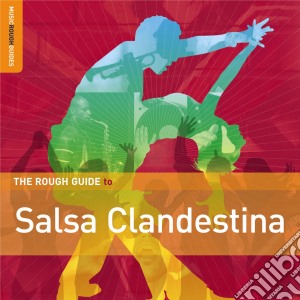 Rough Guide To Salsa Clandestina cd musicale di THE ROUGH GUIDE