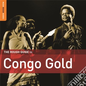 Rough Guide To Congo Gold cd musicale di THE ROUGH GUIDE