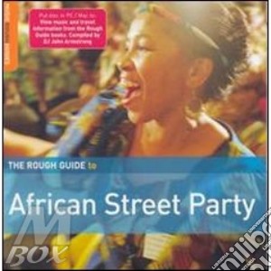 Rough Guide To African Street Party cd musicale di THE ROUGH GUIDE