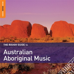 Rough Guide To Australian Aboriginal Music cd musicale di THE ROUGH GUIDE