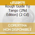 Rough Guide To Tango (2Nd Edition) (2 Cd) cd musicale
